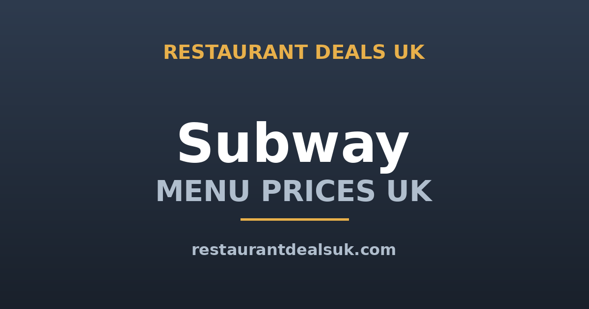 Subway Menu Prices UK (June 2026) — Subs, Footlongs & Meal Deals