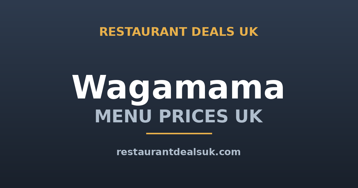 Wagamama Menu Prices UK (June 2026) — Full Menu & Katsu Curry