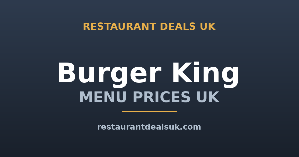 Burger King Menu Prices UK (June 2026) — Whopper, Meals & Deals