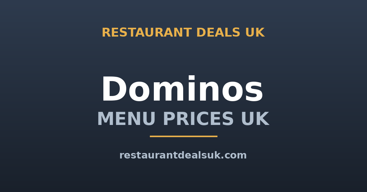 Domino’s Menu Prices UK (June 2026) — Pizzas, Deals & Two for Tuesday