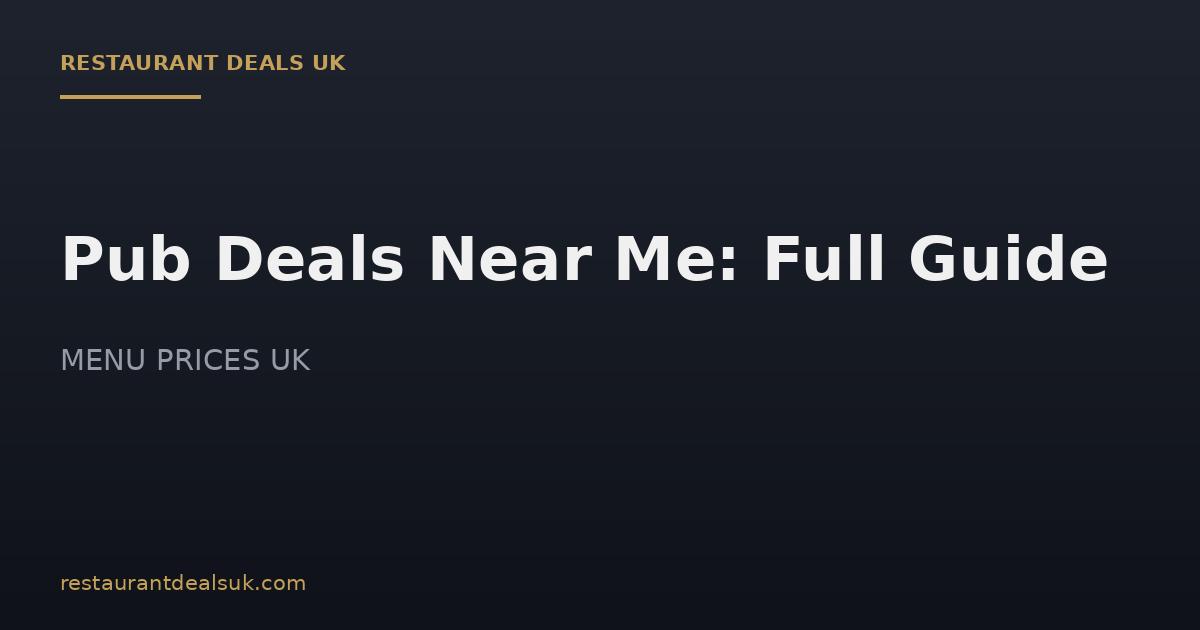 Pub Deals Near Me: Full Guide