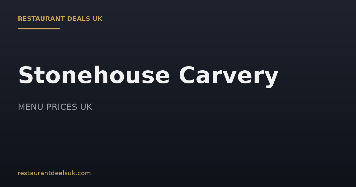 Stonehouse Carvery Prices UK