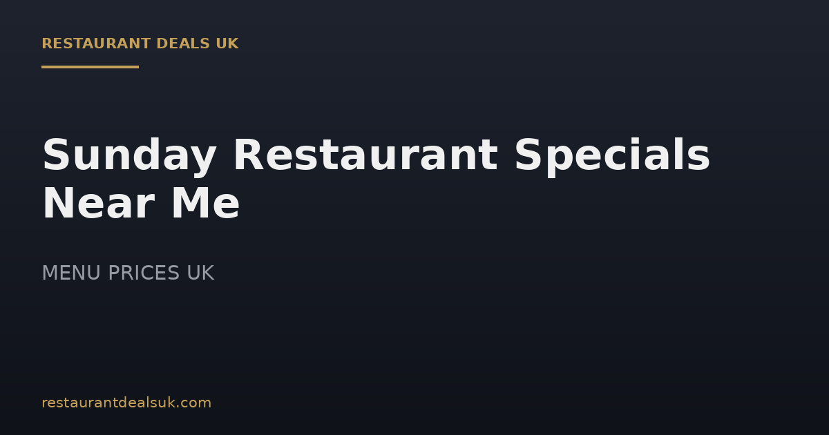 Sunday Restaurant Specials Near Me