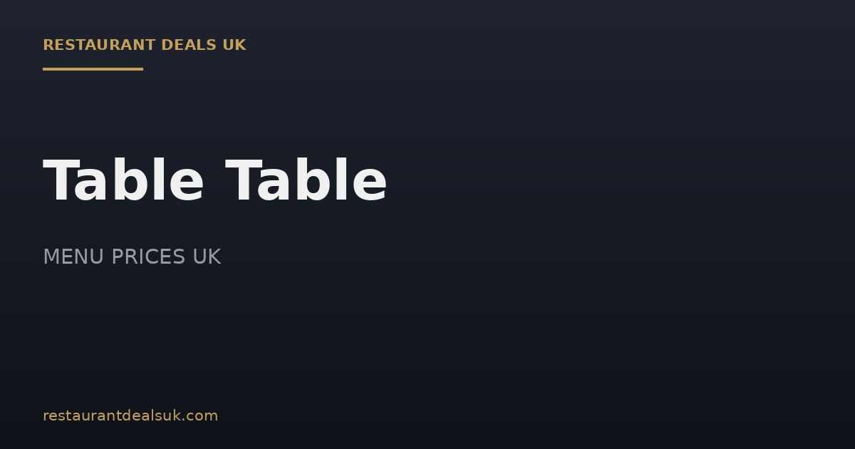 Table Table Menu Prices UK