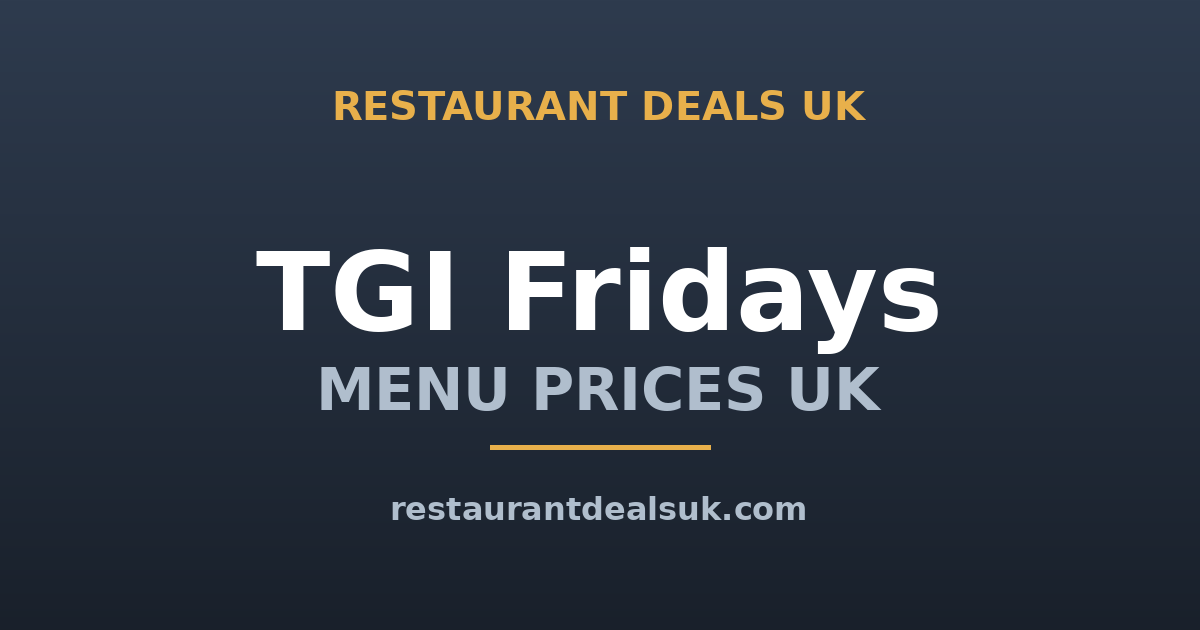 TGI Fridays Menu Prices UK (June 2026) — Menu, Cocktails & Happy Hour