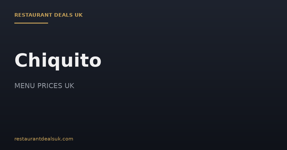 Chiquito Menu Prices UK