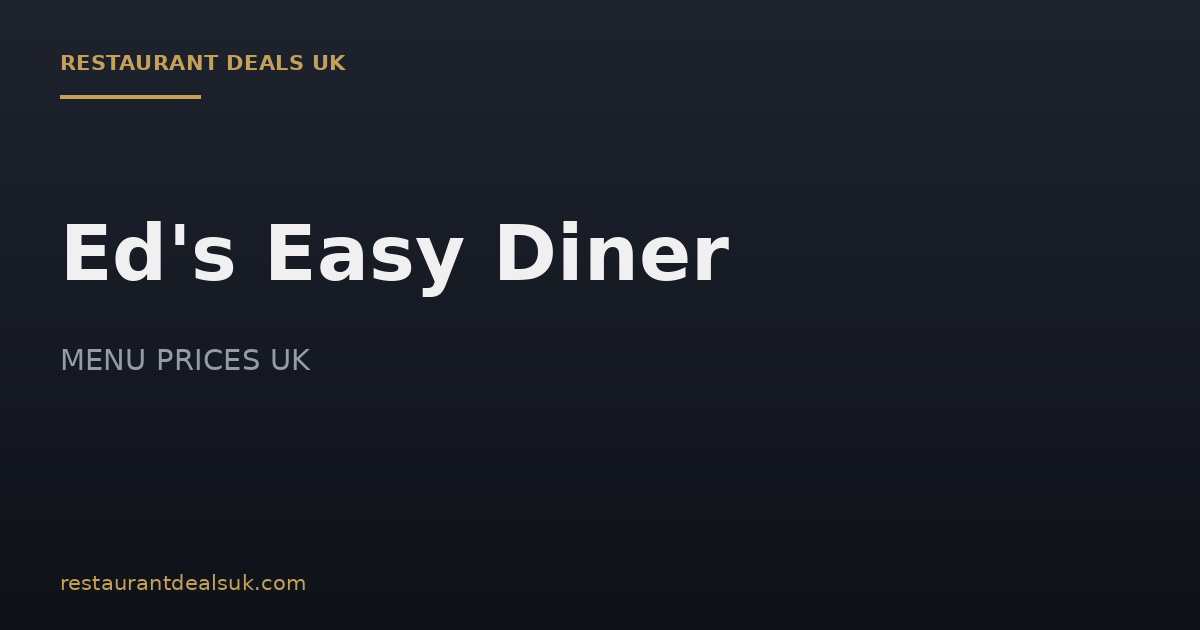 Ed’s Easy Diner Menu Prices UK