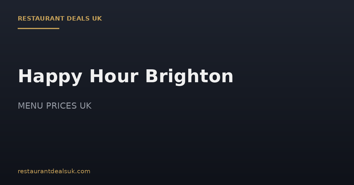 Happy Hour Brighton (July 2026) — Best Bars, Times & Deals