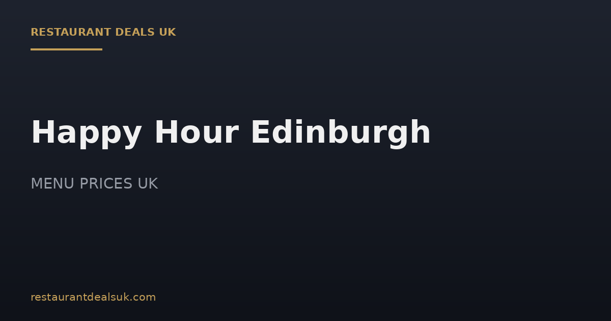 Happy Hour Edinburgh (July 2026) — Best Bars, Times & Deals