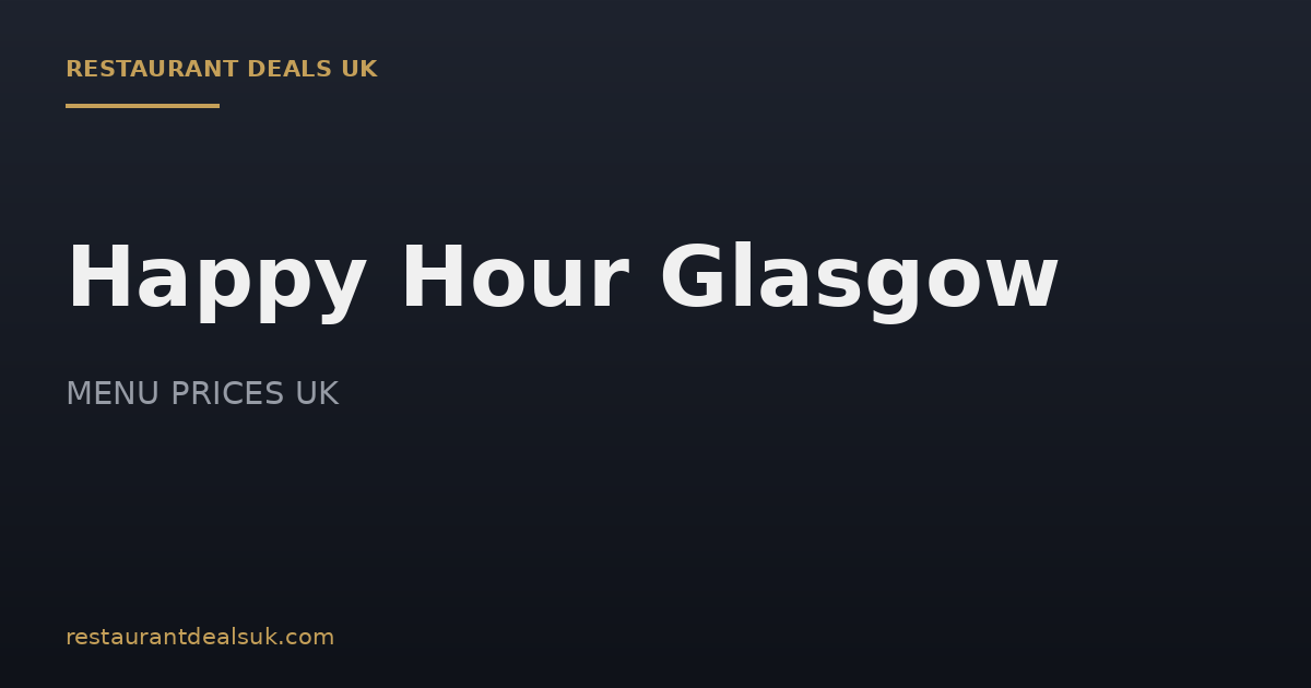 Happy Hour Glasgow (July 2026) — Best Bars, Times & Deals