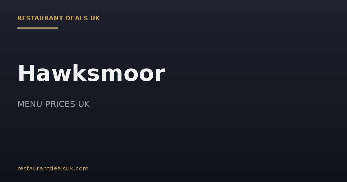 Hawksmoor Steak Prices UK