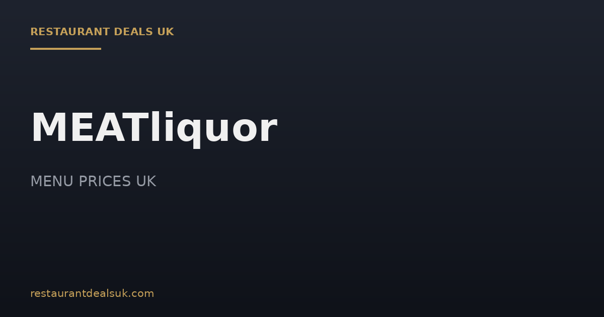 MEATliquor Menu Prices UK