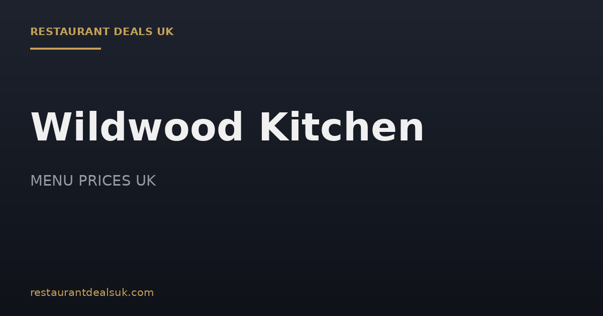 Wildwood Kitchen Menu Prices UK