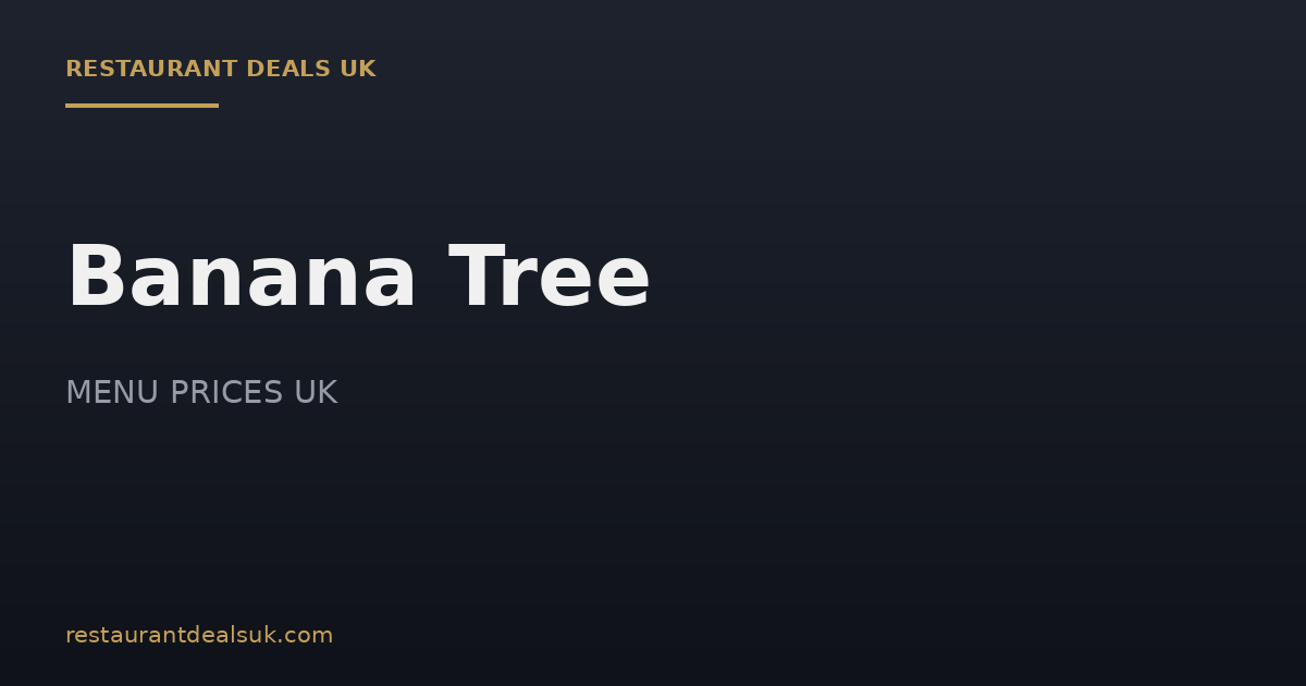 Banana Tree Menu Prices UK