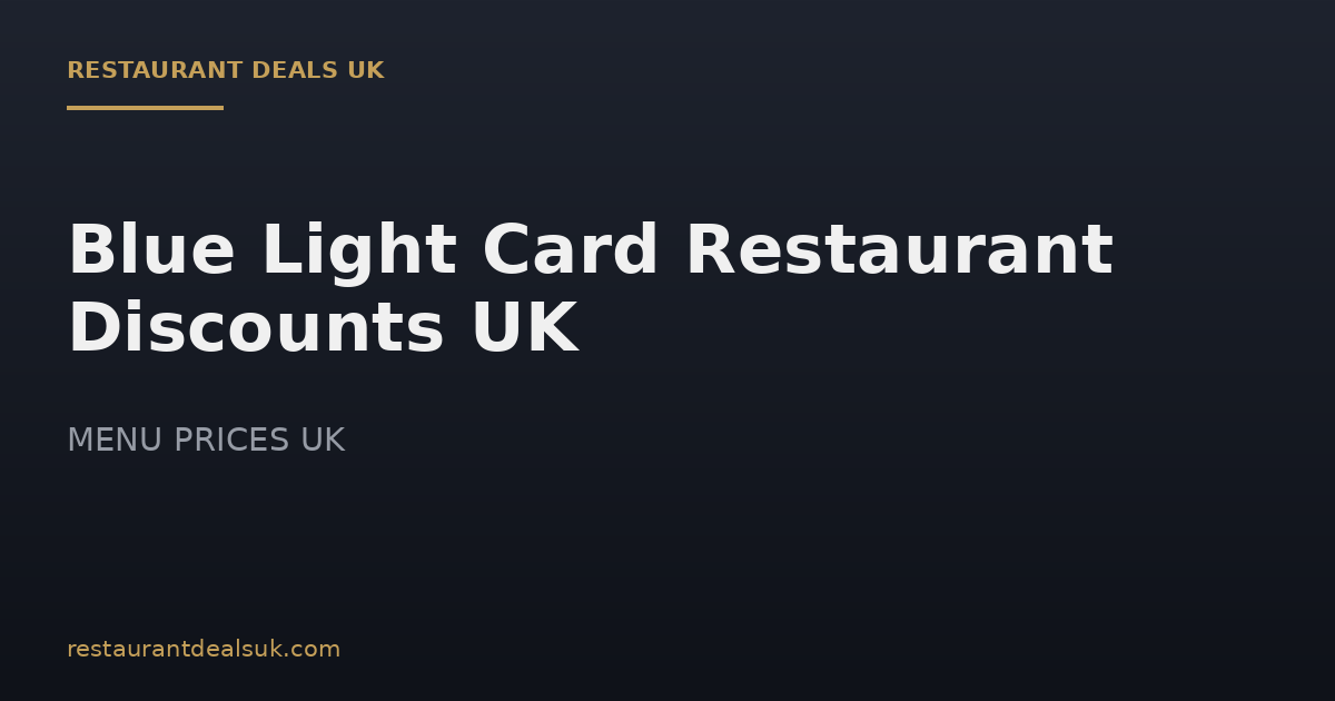 Blue Light Card Restaurant Discounts UK (July 2026)