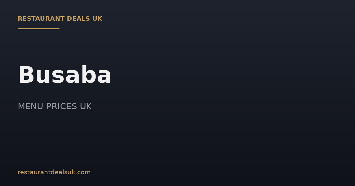 Busaba Menu Prices UK