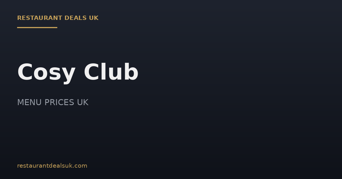 Cosy Club Menu Prices UK
