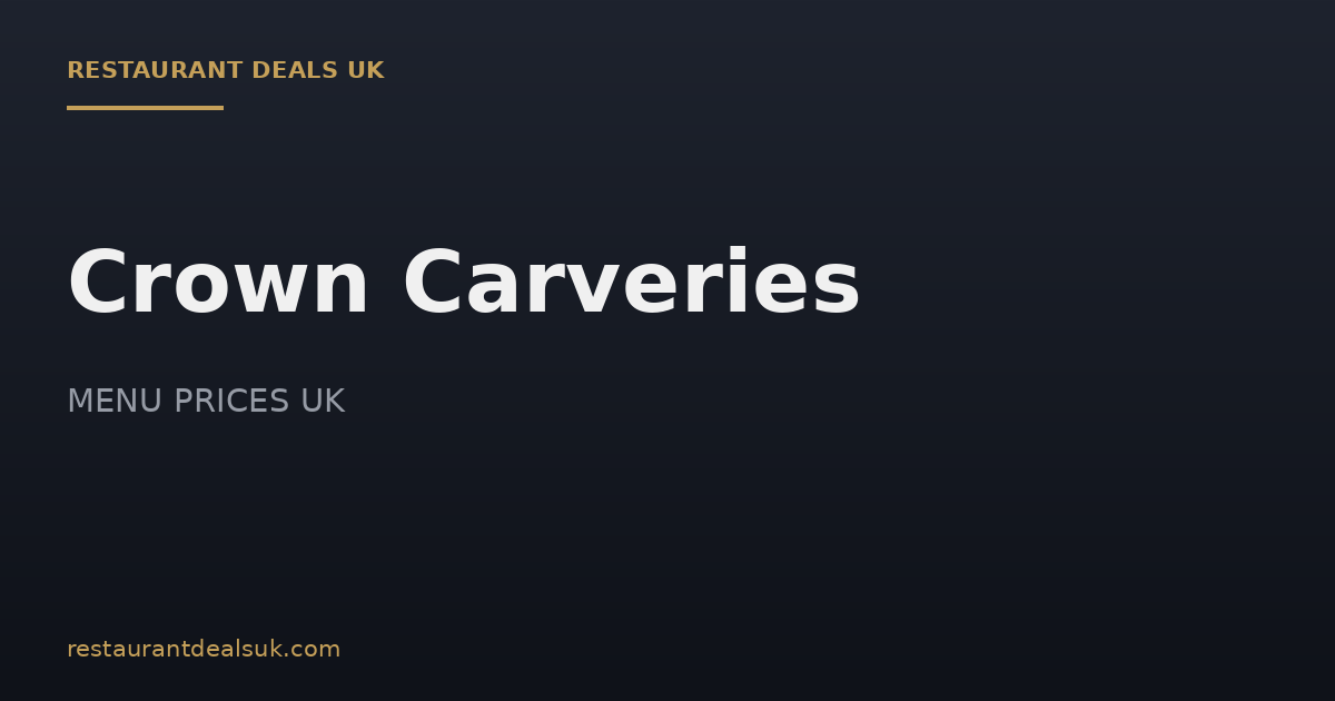 Crown Carveries Prices UK