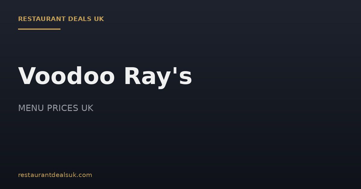 Voodoo Ray’s Menu Prices UK