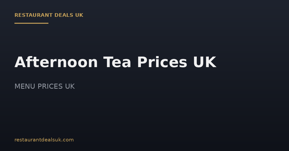 Afternoon Tea Prices UK (July 2026) — Compared