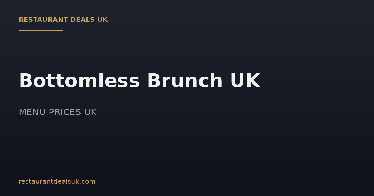 Bottomless Brunch UK (July 2026) — Prices & Rules