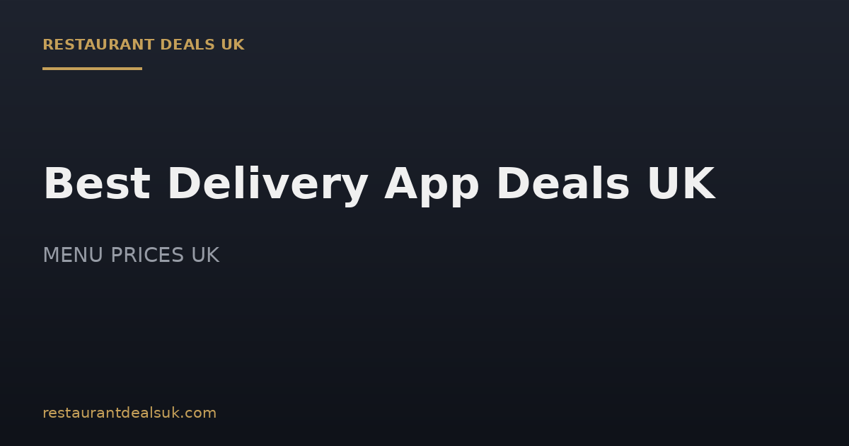 Best Delivery App Deals UK (July 2026)