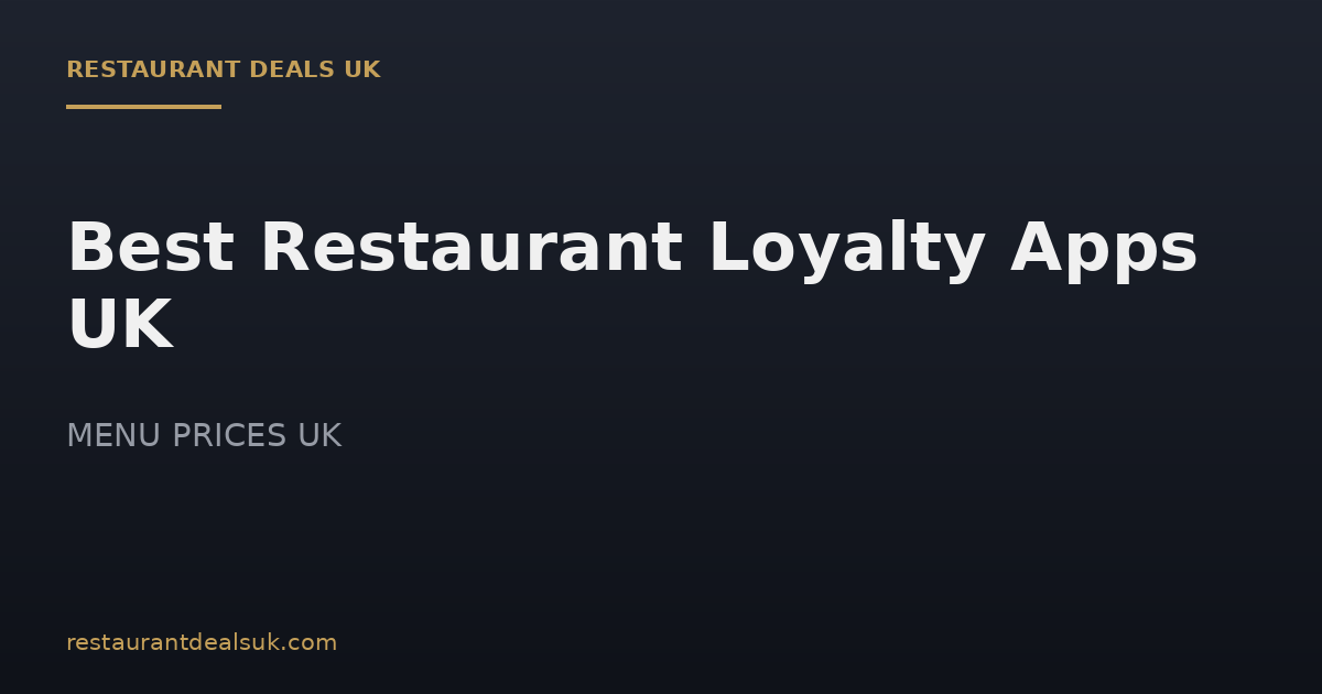 Best Restaurant Loyalty Apps UK (July 2026)