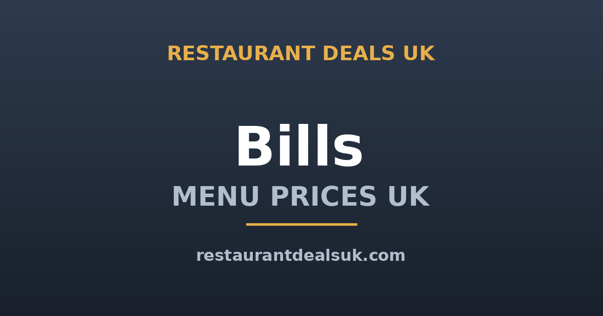 Bills Menu Prices UK (June 2026) — Breakfast, Burgers & Set Menus