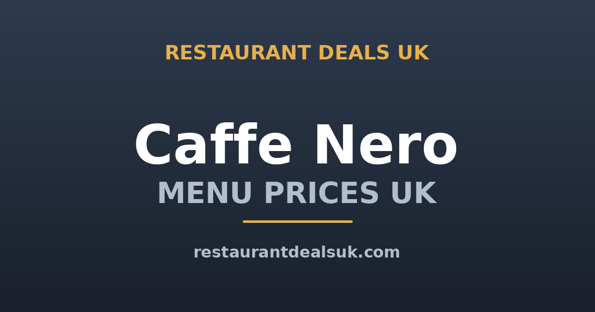 Caffe Nero Menu Prices UK (June 2026) — Coffee, Food & Loyalty