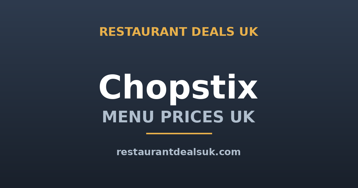 Chopstix Menu Prices UK (June 2026) — Noodle Boxes, Rice & Deals