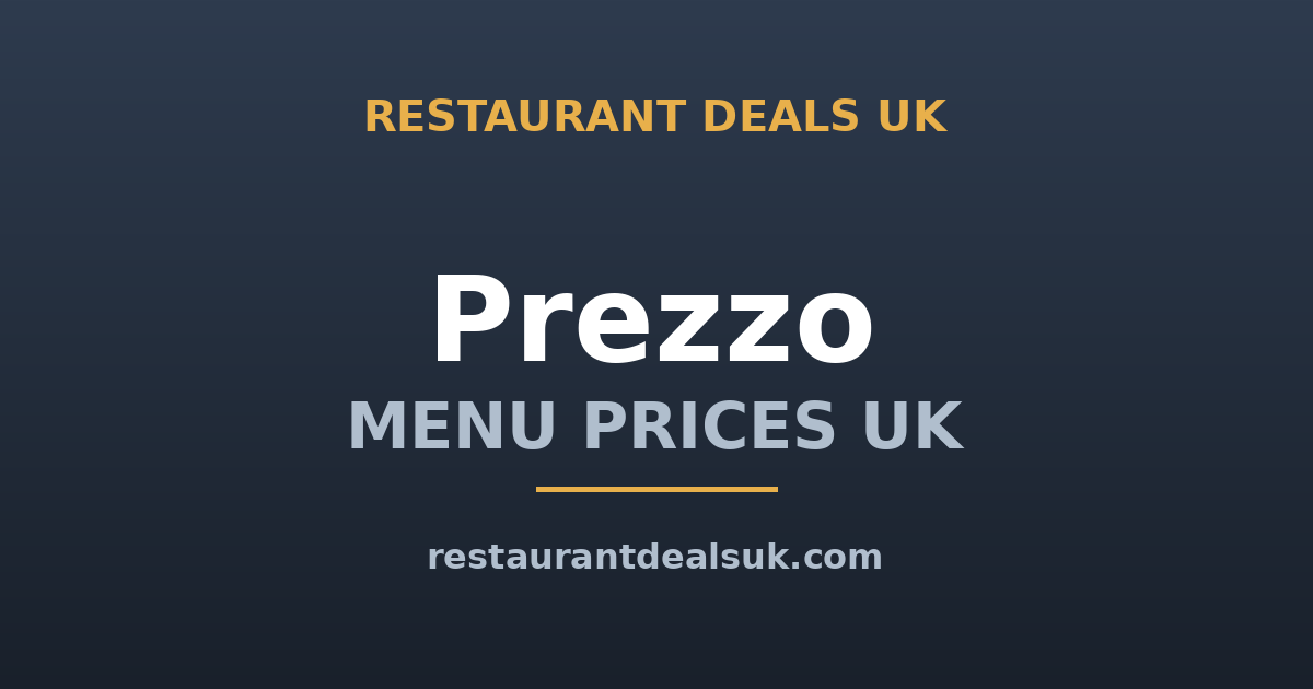 Prezzo Menu Prices UK (June 2026) — Pizza, Pasta & Kids Eat Free